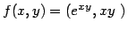 $f(x,y) = (e^{xy} , xy )$